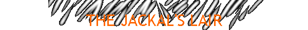 THE JACKAL'S LAIR